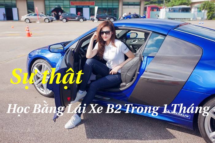 Sự thật học bằng lái B2 trong 1 tháng